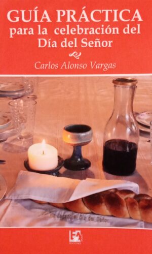 Guía práctica práctica para la celebración del Día del Señor