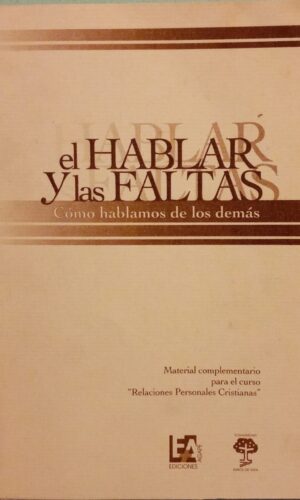 El hablar y las faltas – material para el curso Relaciones Personales Cristianas